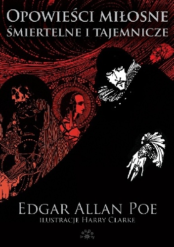 Opowieści miłosne śmiertelne i tajemnicze Edgar Allan Poe